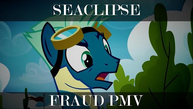 Seaclipse - fraud (official pmv) Seaclipse - fraud (official pmv)