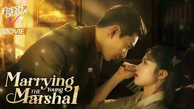 【multi-sub】i married the young marshal home | poor girl stole young marshal's heart at first sight 【multi-sub】i married the young marshal home | poor girl stole young marshal's heart at first sight