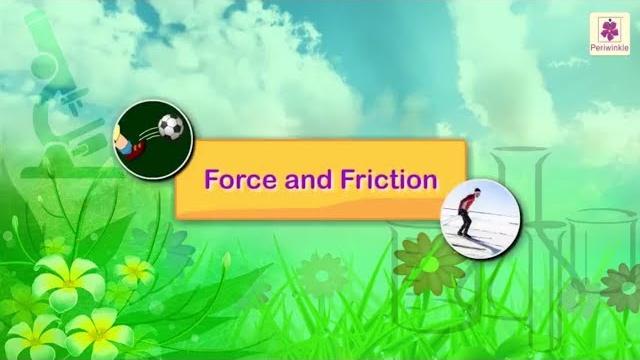 Force and friction | science grade 3 | periwinkle Force and friction | science grade 3 | periwinkle
