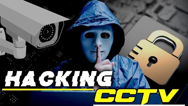 Hacking cctv and ip cameras: are you safe? Hacking cctv and ip cameras: are you safe?