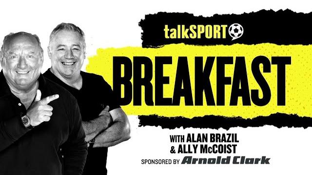 Talksport breakfast with alan brazil & ally mccoist | 28-may-25 Talksport breakfast with alan brazil & ally mccoist | 28-may-25