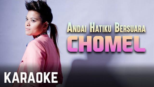 Chomel - andai hatiku bersuara karaoke official Chomel - andai hatiku bersuara karaoke official