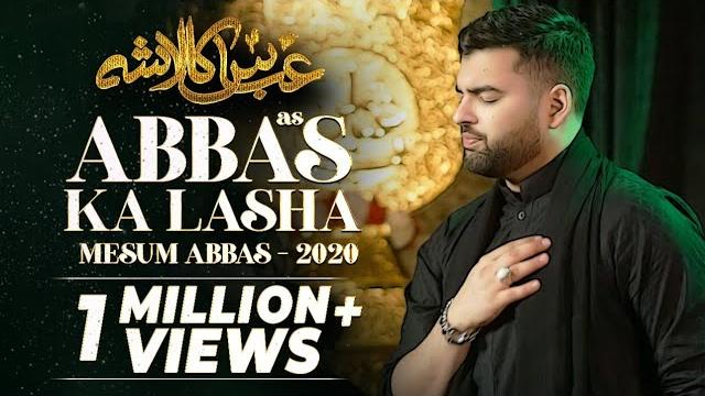 Abbas ka lasha | mesum abbas nohay 2020 | hazrat abbas noha Abbas ka lasha | mesum abbas nohay 2020 | hazrat abbas noha