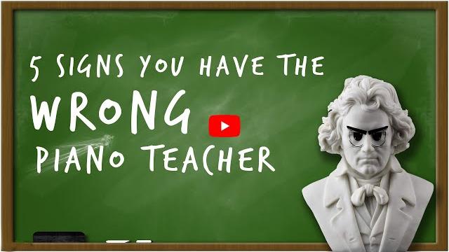5 signs you have the wrong piano teacher 5 signs you have the wrong piano teacher