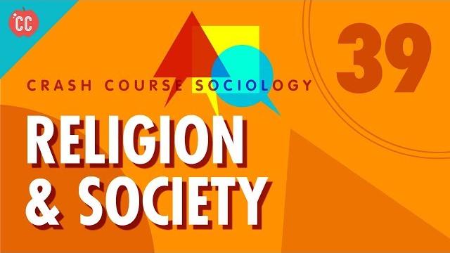Religion: crash course sociology #39 Religion: crash course sociology #39