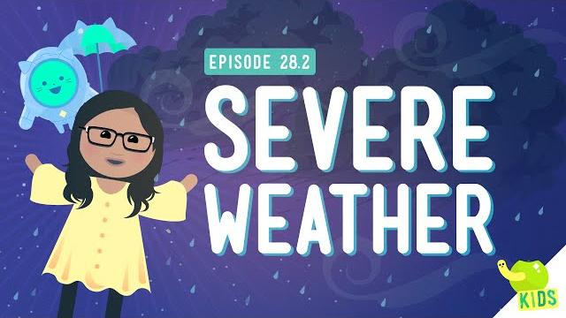 Severe weather: crash course kids #28.2 Severe weather: crash course kids #28.2