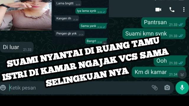 Chat wa istri yang suka selingkuh (vcs) binor Chat wa istri yang suka selingkuh (vcs) binor