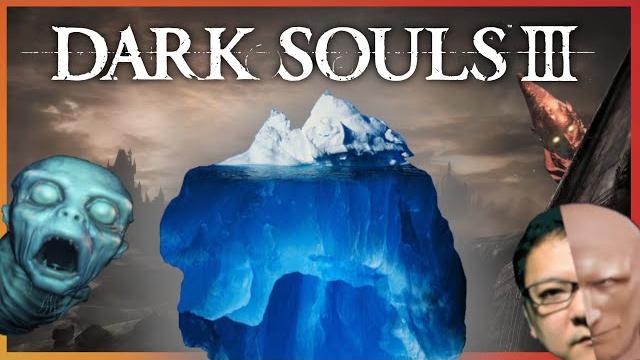 The dark souls 3 iceberg explained The dark souls 3 iceberg explained