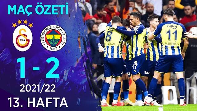 Galatasaray 1-2 fenerbahçe | maç özeti | 2021/22 Galatasaray 1-2 fenerbahçe | maç özeti | 2021/22