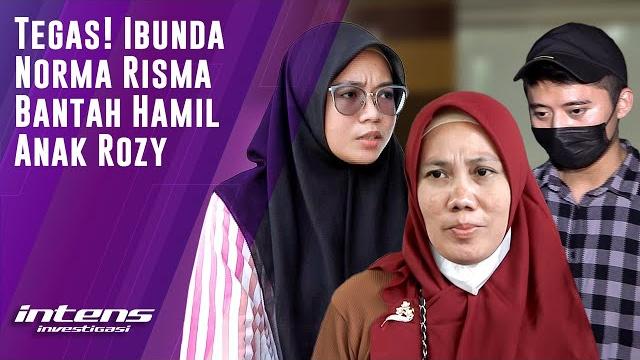 Ibunda norma risma bantah keras mengandung anak dari rozy | intens investigasi | eps 2285 Ibunda norma risma bantah keras mengandung anak dari rozy | intens investigasi | eps 2285