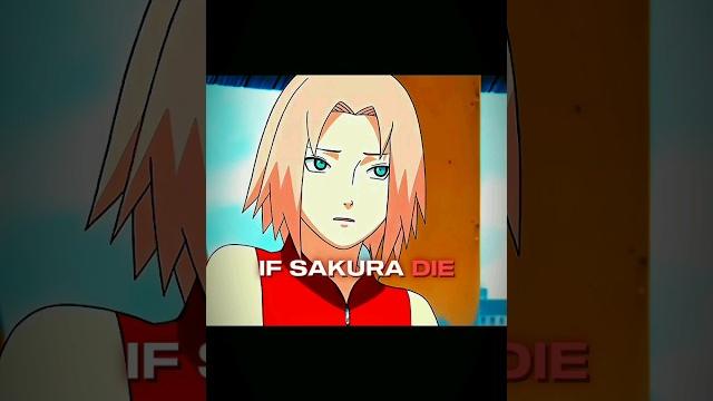 If sakura die | #shorts #naruto #sakura If sakura die | #shorts #naruto #sakura