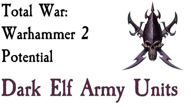 Total war: warhammer 2 dark elf army Total war: warhammer 2 dark elf army