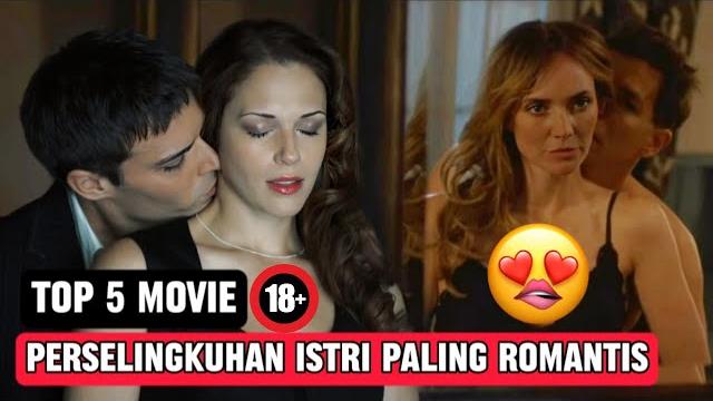 Top 5 film perselingkuhan istri paling romantis | film istri selingkuh | istri selingkuh Top 5 film perselingkuhan istri paling romantis | film istri selingkuh | istri selingkuh