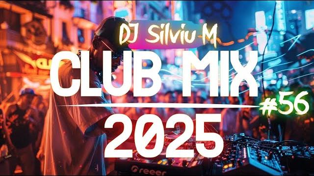 Music mix 2025 #56 party club dance 2025 | best remixes of popular songs 2025 megamix (dj silviu m) Music mix 2025 #56 party club dance 2025 | best remixes of popular songs 2025 megamix (dj silviu m)