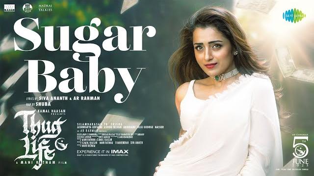 Sugar baby - lyrical | thug life | kamal haasan | mani ratnam | str | trisha | ar rahman | rkfi | mt Sugar baby - lyrical | thug life | kamal haasan | mani ratnam | str | trisha | ar rahman | rkfi | mt