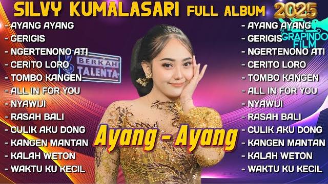 Ayang ayang - silvy kumalasari full album terbaru 2025 gerigis ngertenono ati nyawiji berkah talenta Ayang ayang - silvy kumalasari full album terbaru 2025 gerigis ngertenono ati nyawiji berkah talenta