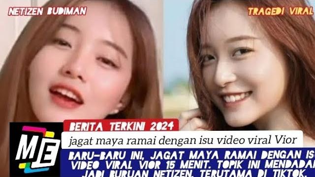 Jagat maya ramai dengan isu video viral vior 15 menit. topik ini mendadak jadi buruan netizen Jagat maya ramai dengan isu video viral vior 15 menit. topik ini mendadak jadi buruan netizen