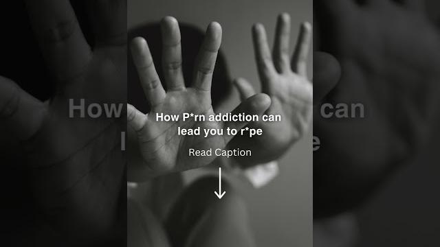 How porn addiction can lead you to rape How porn addiction can lead you to rape