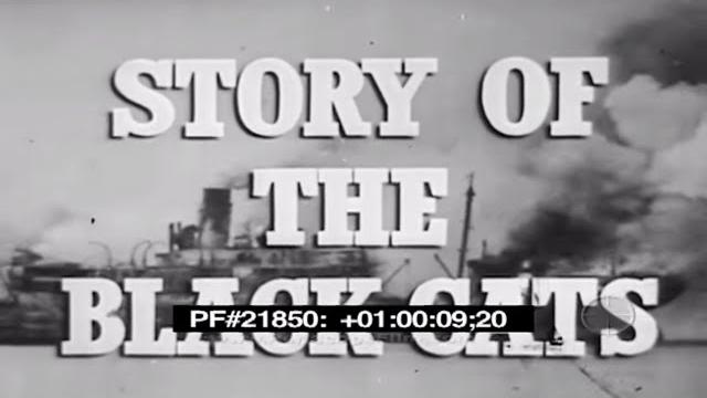 " story of the black cats " pby catalina night attack aircraft wwii u.s. navy film 21850 " story of the black cats " pby catalina night attack aircraft wwii u.s. navy film 21850