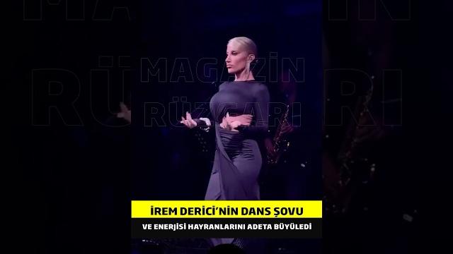 İrem derici'nin dans şovu çok beğenildi İrem derici'nin dans şovu çok beğenildi
