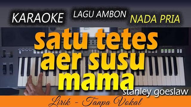 Satu tetes aer susu mama - lagu ambon | karaoke hd Satu tetes aer susu mama - lagu ambon | karaoke hd