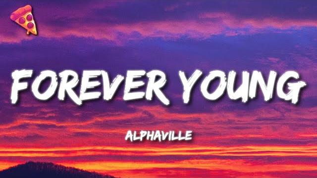 Alphaville - forever young (lyrics) Alphaville - forever young (lyrics)