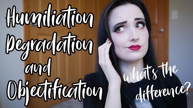 Humiliation, degradation and objectification (bdsm) Humiliation, degradation and objectification (bdsm)