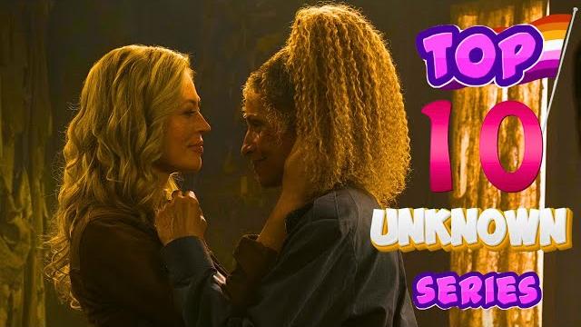 Top 10 unknown lesbian series/tv shows️️ Top 10 unknown lesbian series/tv shows️️