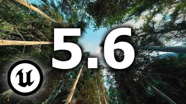 Everything new in unreal engine 5.6 Everything new in unreal engine 5.6