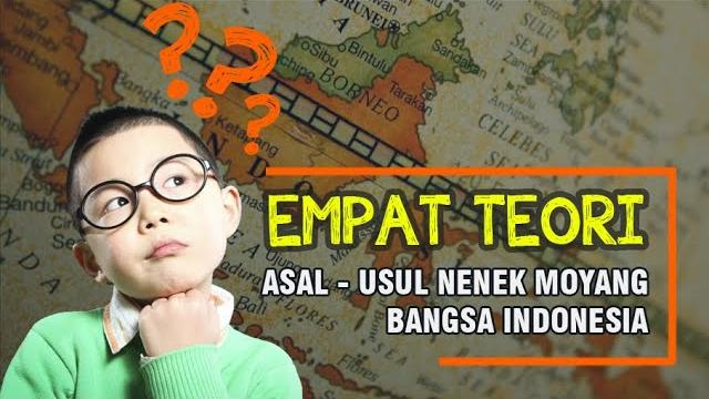 Teori asal - usul nenek moyang bangsa indonesia - sejarah indonesia part 2 | sarjana wanita Teori asal - usul nenek moyang bangsa indonesia - sejarah indonesia part 2 | sarjana wanita
