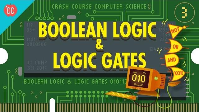 Boolean logic & logic gates: crash course computer science #3 Boolean logic & logic gates: crash course computer science #3