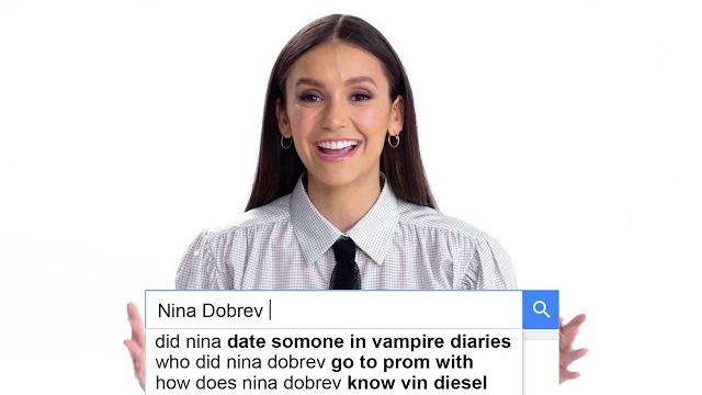 Nina dobrev answers the web's most searched questions | wired Nina dobrev answers the web's most searched questions | wired