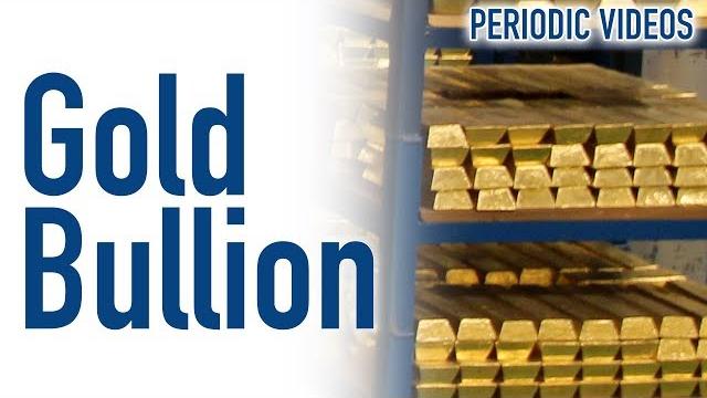 Gold bullion vault - periodic table of videos Gold bullion vault - periodic table of videos