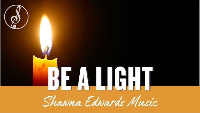 Be a light | #officialmv | shawna edwards | christian music 2023 Be a light | #officialmv | shawna edwards | christian music 2023