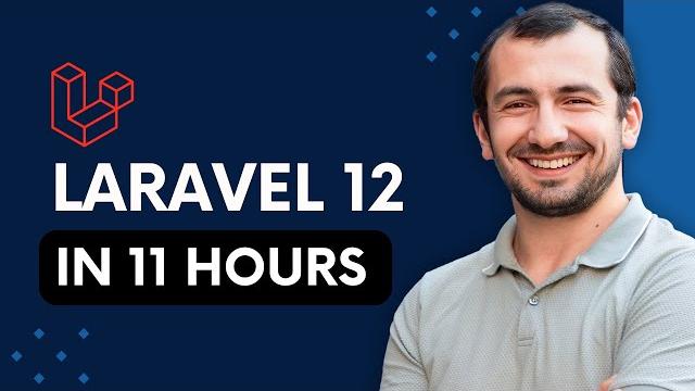 Laravel 12 in 11 hours - laravel for beginners full course Laravel 12 in 11 hours - laravel for beginners full course