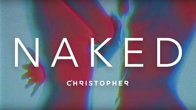 Christopher - naked (official music video) Christopher - naked (official music video)
