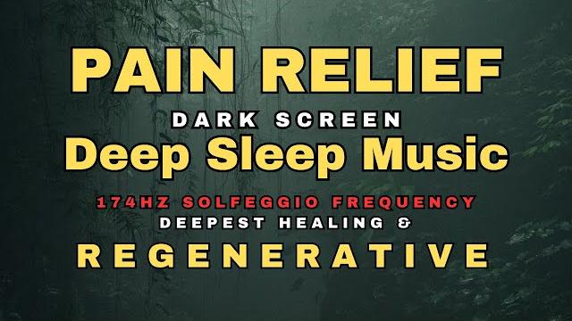 Melatonin release pain relief sleep music 174 hz healing frequency dark screen deep sleep Melatonin release pain relief sleep music 174 hz healing frequency dark screen deep sleep