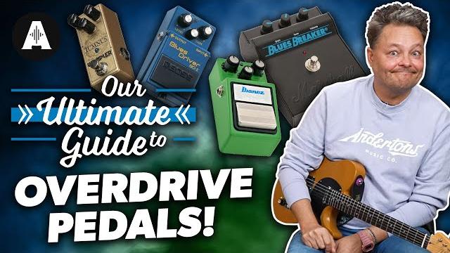 Ultimate guide to overdrive pedals! Ultimate guide to overdrive pedals!