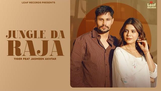 Jungle da raja : tiger | jang dhillon | suniya ne baha teri jaan diya | latest new punjabi song 2025 Jungle da raja : tiger | jang dhillon | suniya ne baha teri jaan diya | latest new punjabi song 2025