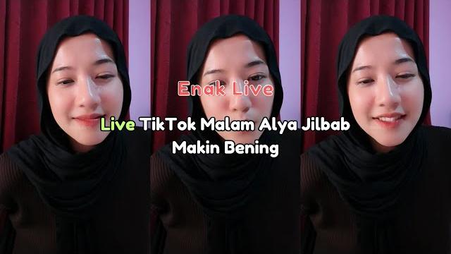 Live tiktok malam alya jilbab makin bening Live tiktok malam alya jilbab makin bening