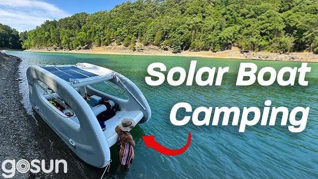 We lived on a solar powered boat for 100 hours... | gosun elcat splash camping trip | gosun We lived on a solar powered boat for 100 hours... | gosun elcat splash camping trip | gosun