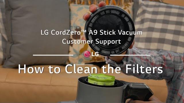 Lg a9 cordzero™ stick vacuum - how to clean the filters Lg a9 cordzero™ stick vacuum - how to clean the filters