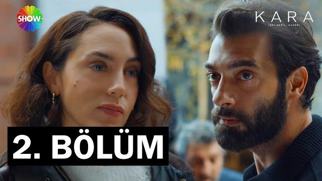 Kara 2. bölüm @showtv Kara 2. bölüm @showtv