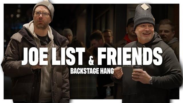 Joe list & friends backstage hang (march 26, 2025) Joe list & friends backstage hang (march 26, 2025)