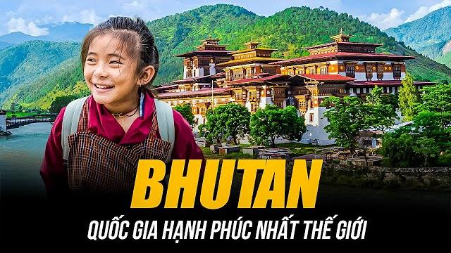 Tại sao bhutan là quốc gia hạnh phúc nhất thế giới? | tiền bạc là phù du - tình cảm mới là chân ái! Tại sao bhutan là quốc gia hạnh phúc nhất thế giới? | tiền bạc là phù du - tình cảm mới là chân ái!