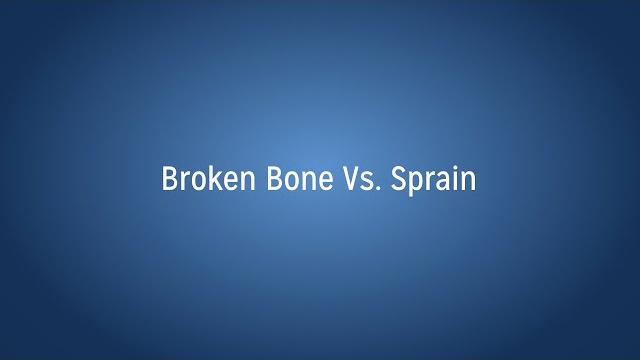 Broken bone vs. sprain Broken bone vs. sprain