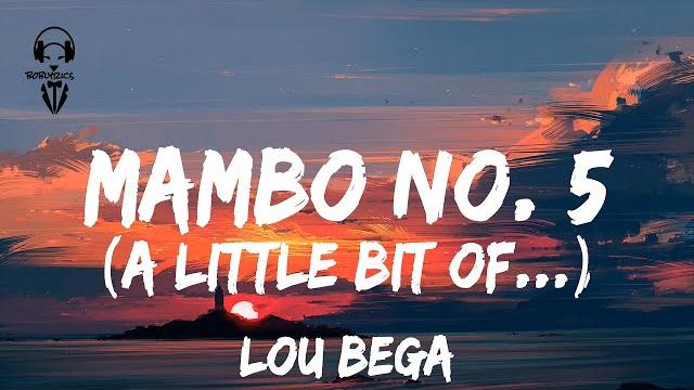 Lou bega - mambo no. 5 ( a little bit ) ( lyrics video ) Lou bega - mambo no. 5 ( a little bit ) ( lyrics video )