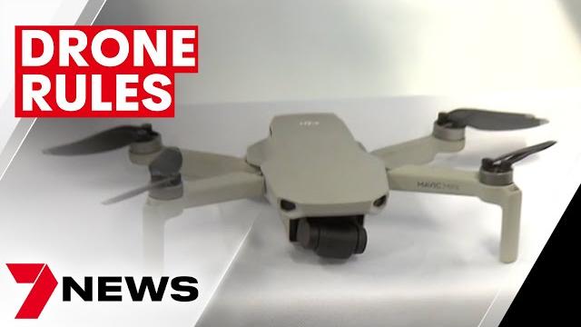 New rules for drone owners in australia | 7news New rules for drone owners in australia | 7news