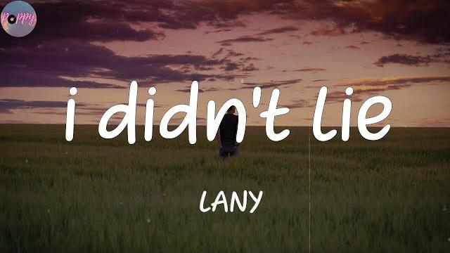 I didn't lie - lany (lyrics) I didn't lie - lany (lyrics)