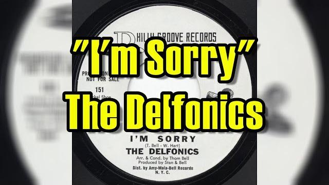 "i'm sorry" - the delfonics (lyrics) "i'm sorry" - the delfonics (lyrics)